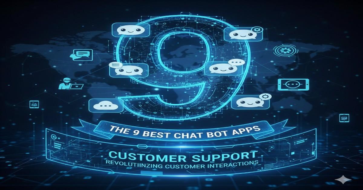 9 Best Chat Bot Apps for Customer Support